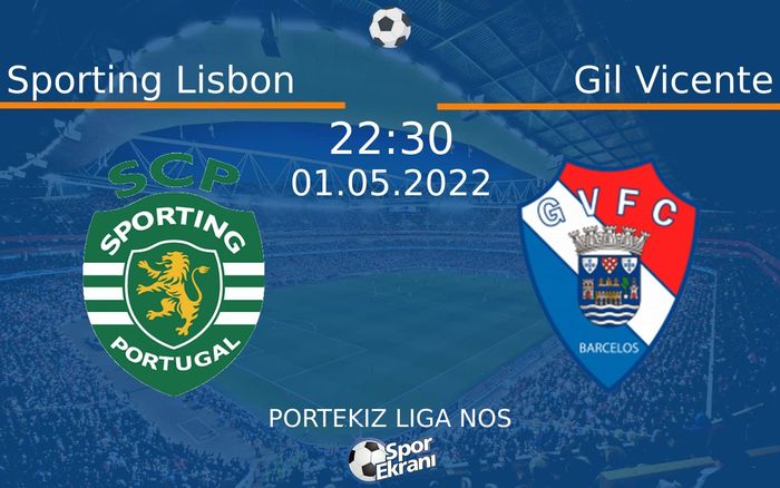 01 Mayıs 2022 Sporting Lisbon vs Gil Vicente maçı Hangi Kanalda Saat Kaçta Yayınlanacak? 01 Mayıs 2022 Sporting Lisbon vs Gil Vicente maçı Hangi Kanalda Saat Kaçta Yayınlanacak?