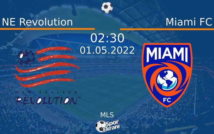 01 Mayıs 2022 NE Revolution vs Miami FC maçı Hangi Kanalda Saat Kaçta Yayınlanacak? 01 Mayıs 2022 NE Revolution vs Miami FC maçı Hangi Kanalda Saat Kaçta Yayınlanacak?