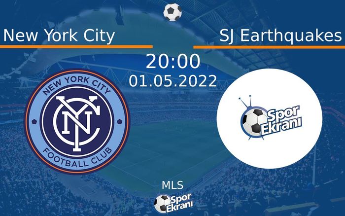01 Mayıs 2022 New York City vs SJ Earthquakes maçı Hangi Kanalda Saat Kaçta Yayınlanacak? 01 Mayıs 2022 New York City vs SJ Earthquakes maçı Hangi Kanalda Saat Kaçta Yayınlanacak?
