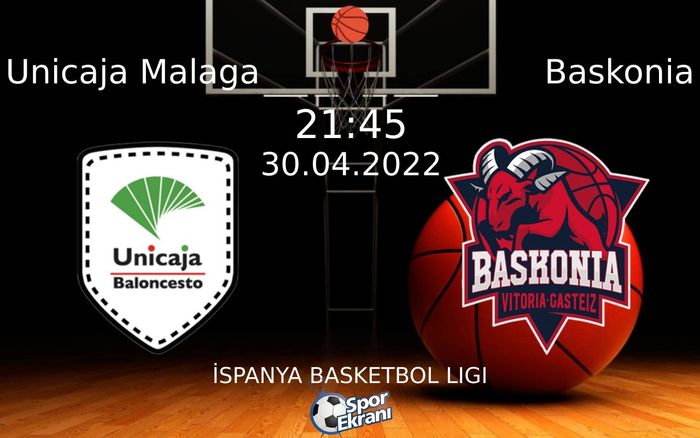 30 Nisan 2022 Unicaja Malaga vs Baskonia maçı Hangi Kanalda Saat Kaçta Yayınlanacak? 30 Nisan 2022 Unicaja Malaga vs Baskonia maçı Hangi Kanalda Saat Kaçta Yayınlanacak?
