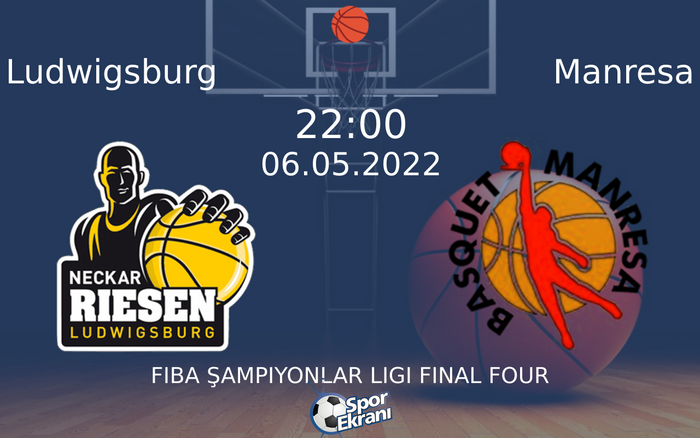 06 Mayıs 2022 Ludwigsburg vs Manresa maçı Hangi Kanalda Saat Kaçta Yayınlanacak? 06 Mayıs 2022 Ludwigsburg vs Manresa maçı Hangi Kanalda Saat Kaçta Yayınlanacak?