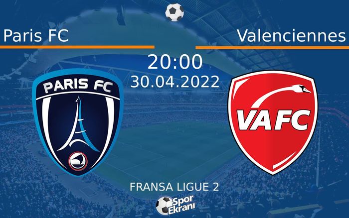 30 Nisan 2022 Paris FC vs Valenciennes maçı Hangi Kanalda Saat Kaçta Yayınlanacak? 30 Nisan 2022 Paris FC vs Valenciennes maçı Hangi Kanalda Saat Kaçta Yayınlanacak?