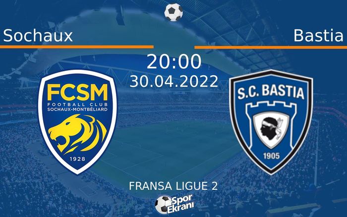 30 Nisan 2022 Sochaux vs Bastia maçı Hangi Kanalda Saat Kaçta Yayınlanacak? 30 Nisan 2022 Sochaux vs Bastia maçı Hangi Kanalda Saat Kaçta Yayınlanacak?