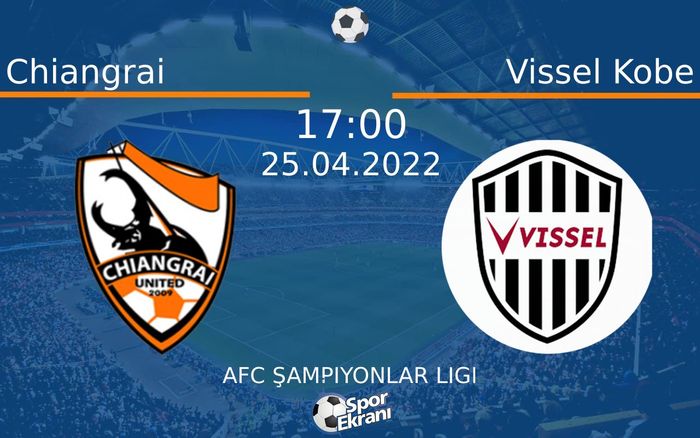25 Nisan 2022 Chiangrai vs Vissel Kobe maçı Hangi Kanalda Saat Kaçta Yayınlanacak? 25 Nisan 2022 Chiangrai vs Vissel Kobe maçı Hangi Kanalda Saat Kaçta Yayınlanacak?