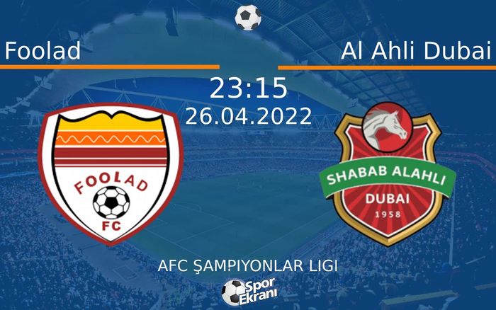 26 Nisan 2022 Foolad vs Al Ahli Dubai maçı Hangi Kanalda Saat Kaçta Yayınlanacak? 26 Nisan 2022 Foolad vs Al Ahli Dubai maçı Hangi Kanalda Saat Kaçta Yayınlanacak?