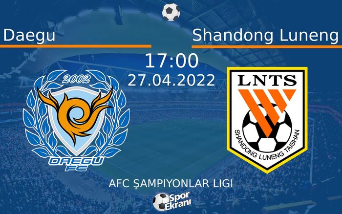 27 Nisan 2022 Daegu vs Shandong Luneng maçı Hangi Kanalda Saat Kaçta Yayınlanacak? 27 Nisan 2022 Daegu vs Shandong Luneng maçı Hangi Kanalda Saat Kaçta Yayınlanacak?