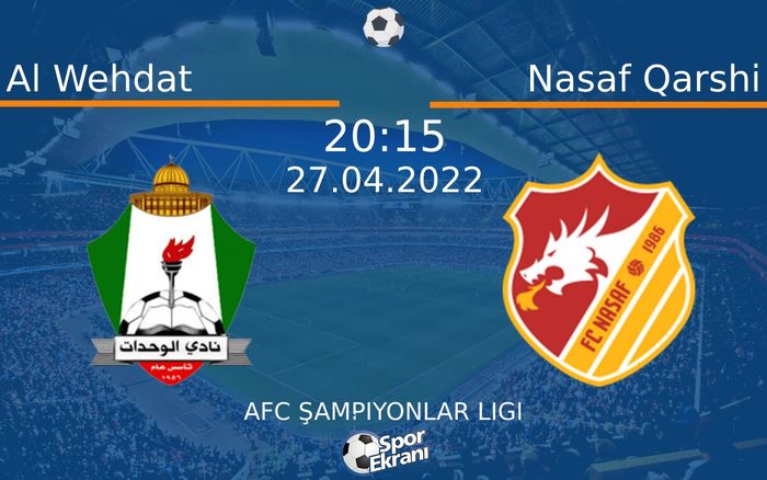 27 Nisan 2022 Al Wehdat vs Nasaf Qarshi maçı Hangi Kanalda Saat Kaçta Yayınlanacak? 27 Nisan 2022 Al Wehdat vs Nasaf Qarshi maçı Hangi Kanalda Saat Kaçta Yayınlanacak?
