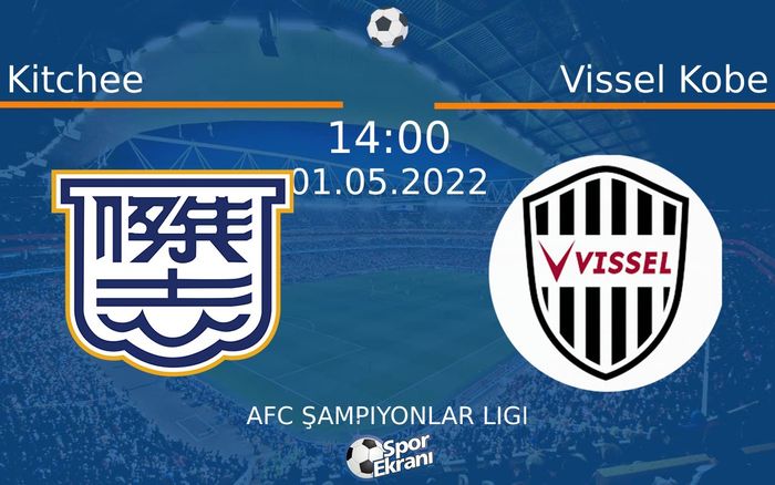 01 Mayıs 2022 Kitchee vs Vissel Kobe maçı Hangi Kanalda Saat Kaçta Yayınlanacak? 01 Mayıs 2022 Kitchee vs Vissel Kobe maçı Hangi Kanalda Saat Kaçta Yayınlanacak?