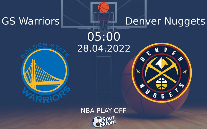 28 Nisan 2022 GS Warriors vs Denver Nuggets maçı Hangi Kanalda Saat Kaçta Yayınlanacak? 28 Nisan 2022 GS Warriors vs Denver Nuggets maçı Hangi Kanalda Saat Kaçta Yayınlanacak?