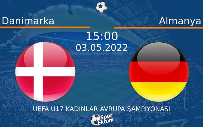 03 Mayıs 2022 Danimarka vs Almanya maçı Hangi Kanalda Saat Kaçta Yayınlanacak? 03 Mayıs 2022 Danimarka vs Almanya maçı Hangi Kanalda Saat Kaçta Yayınlanacak?