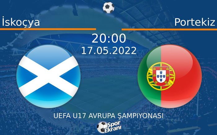 17 Mayıs 2022 İskoçya vs Portekiz maçı Hangi Kanalda Saat Kaçta Yayınlanacak? 17 Mayıs 2022 İskoçya vs Portekiz maçı Hangi Kanalda Saat Kaçta Yayınlanacak?