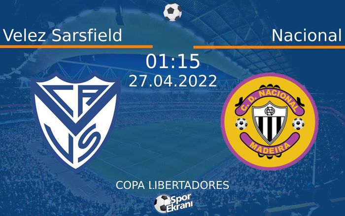 27 Nisan 2022 Velez Sarsfield vs Nacional maçı Hangi Kanalda Saat Kaçta Yayınlanacak? 27 Nisan 2022 Velez Sarsfield vs Nacional maçı Hangi Kanalda Saat Kaçta Yayınlanacak?