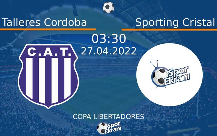 27 Nisan 2022 Talleres Cordoba vs Sporting Cristal maçı Hangi Kanalda Saat Kaçta Yayınlanacak? 27 Nisan 2022 Talleres Cordoba vs Sporting Cristal maçı Hangi Kanalda Saat Kaçta Yayınlanacak?