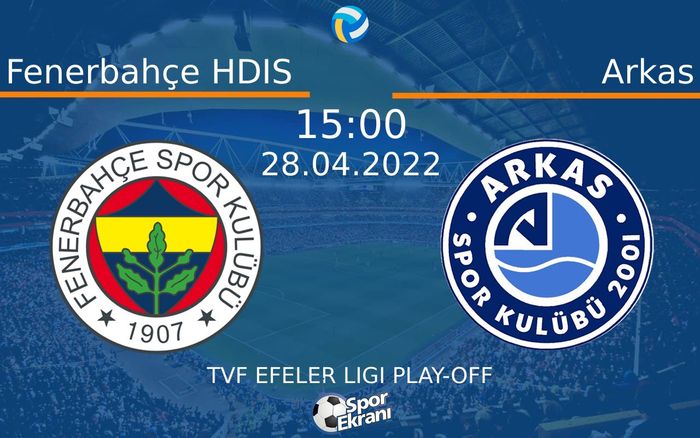 28 Nisan 2022 Fenerbahçe HDIS vs Arkas maçı Hangi Kanalda Saat Kaçta Yayınlanacak? 28 Nisan 2022 Fenerbahçe HDIS vs Arkas maçı Hangi Kanalda Saat Kaçta Yayınlanacak?