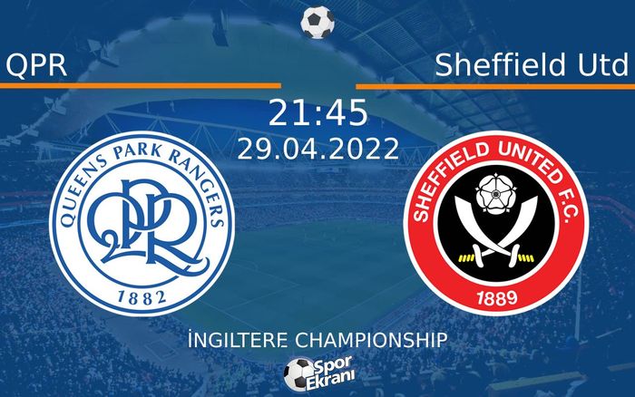 29 Nisan 2022 QPR vs Sheffield Utd maçı Hangi Kanalda Saat Kaçta Yayınlanacak? 29 Nisan 2022 QPR vs Sheffield Utd maçı Hangi Kanalda Saat Kaçta Yayınlanacak?