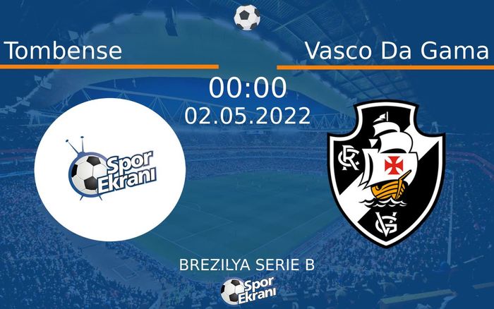 02 Mayıs 2022 Tombense vs Vasco Da Gama maçı Hangi Kanalda Saat Kaçta Yayınlanacak? 02 Mayıs 2022 Tombense vs Vasco Da Gama maçı Hangi Kanalda Saat Kaçta Yayınlanacak?