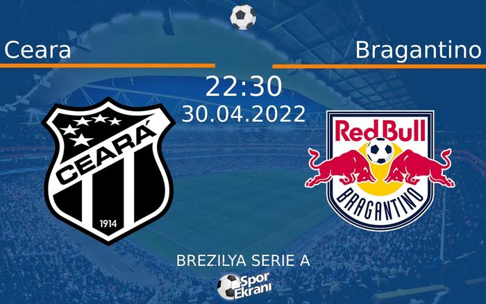 30 Nisan 2022 Ceara vs Bragantino maçı Hangi Kanalda Saat Kaçta Yayınlanacak? 30 Nisan 2022 Ceara vs Bragantino maçı Hangi Kanalda Saat Kaçta Yayınlanacak?