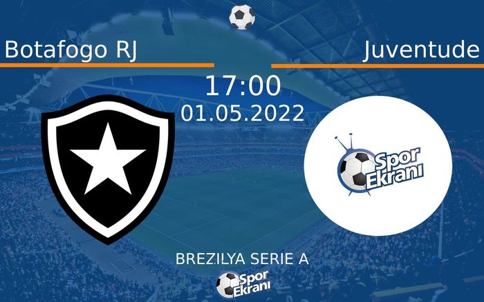 01 Mayıs 2022 Botafogo RJ vs Juventude maçı Hangi Kanalda Saat Kaçta Yayınlanacak? 01 Mayıs 2022 Botafogo RJ vs Juventude maçı Hangi Kanalda Saat Kaçta Yayınlanacak?