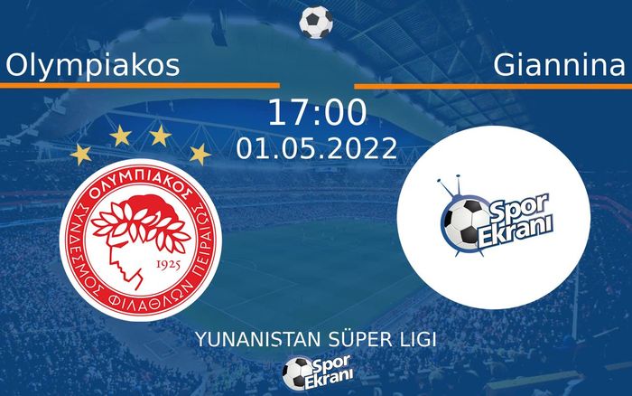 01 Mayıs 2022 Olympiakos vs Giannina maçı Hangi Kanalda Saat Kaçta Yayınlanacak? 01 Mayıs 2022 Olympiakos vs Giannina maçı Hangi Kanalda Saat Kaçta Yayınlanacak?