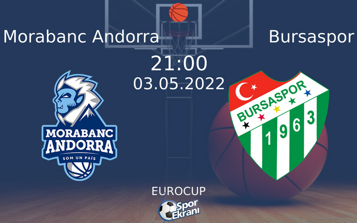 03 Mayıs 2022 Morabanc Andorra vs Bursaspor maçı Hangi Kanalda Saat Kaçta Yayınlanacak? 03 Mayıs 2022 Morabanc Andorra vs Bursaspor maçı Hangi Kanalda Saat Kaçta Yayınlanacak?