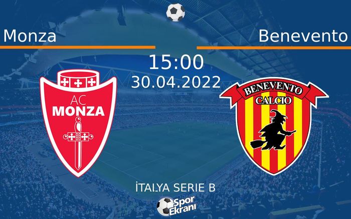 30 Nisan 2022 Monza vs Benevento maçı Hangi Kanalda Saat Kaçta Yayınlanacak? 30 Nisan 2022 Monza vs Benevento maçı Hangi Kanalda Saat Kaçta Yayınlanacak?