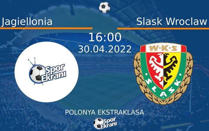 30 Nisan 2022 Jagiellonia vs Slask Wroclaw maçı Hangi Kanalda Saat Kaçta Yayınlanacak? 30 Nisan 2022 Jagiellonia vs Slask Wroclaw maçı Hangi Kanalda Saat Kaçta Yayınlanacak?