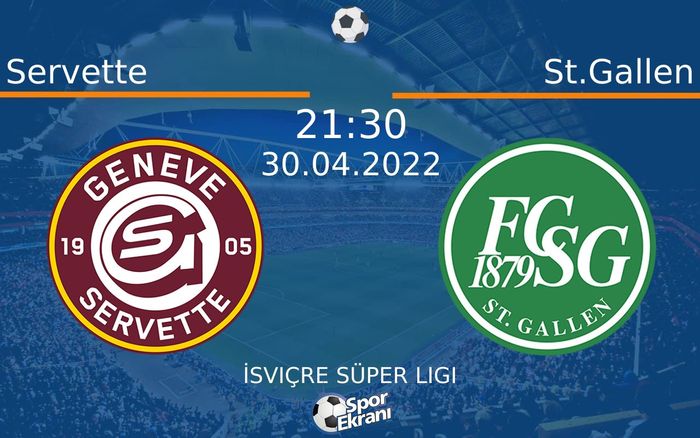30 Nisan 2022 Servette vs St.Gallen maçı Hangi Kanalda Saat Kaçta Yayınlanacak? 30 Nisan 2022 Servette vs St.Gallen maçı Hangi Kanalda Saat Kaçta Yayınlanacak?