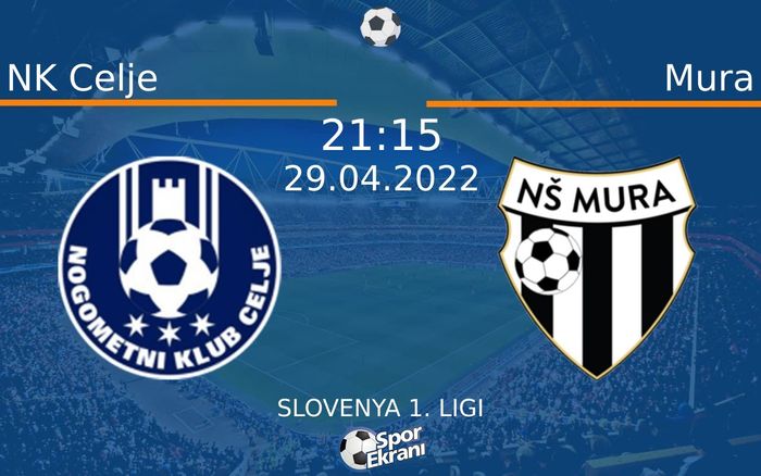 29 Nisan 2022 NK Celje vs Mura maçı Hangi Kanalda Saat Kaçta Yayınlanacak? 29 Nisan 2022 NK Celje vs Mura maçı Hangi Kanalda Saat Kaçta Yayınlanacak?