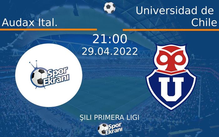 29 Nisan 2022 Audax Ital. vs Universidad de Chile maçı Hangi Kanalda Saat Kaçta Yayınlanacak? 29 Nisan 2022 Audax Ital. vs Universidad de Chile maçı Hangi Kanalda Saat Kaçta Yayınlanacak?
