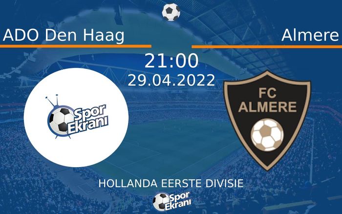 29 Nisan 2022 ADO Den Haag vs Almere maçı Hangi Kanalda Saat Kaçta Yayınlanacak? 29 Nisan 2022 ADO Den Haag vs Almere maçı Hangi Kanalda Saat Kaçta Yayınlanacak?
