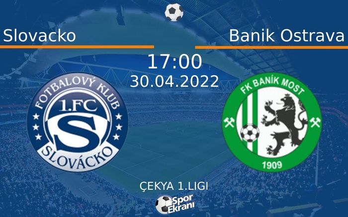 30 Nisan 2022 Slovacko vs Banik Ostrava maçı Hangi Kanalda Saat Kaçta Yayınlanacak? 30 Nisan 2022 Slovacko vs Banik Ostrava maçı Hangi Kanalda Saat Kaçta Yayınlanacak?