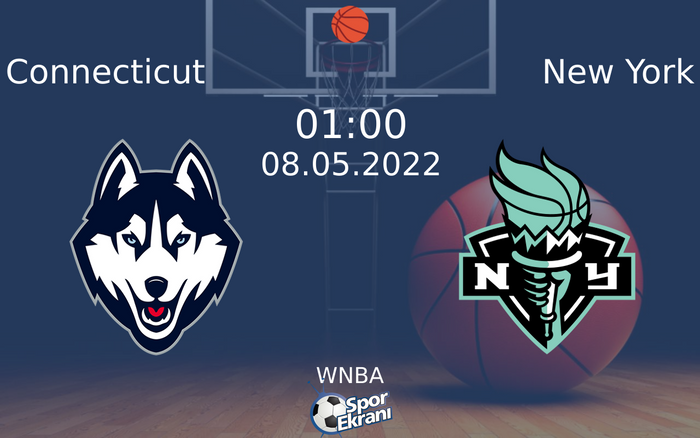 08 Mayıs 2022 Connecticut vs New York maçı Hangi Kanalda Saat Kaçta Yayınlanacak? 08 Mayıs 2022 Connecticut vs New York maçı Hangi Kanalda Saat Kaçta Yayınlanacak?