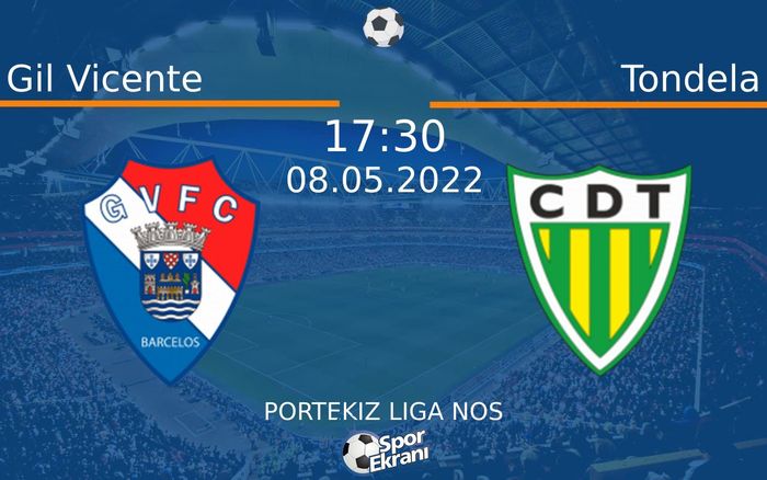 08 Mayıs 2022 Gil Vicente vs Tondela maçı Hangi Kanalda Saat Kaçta Yayınlanacak? 08 Mayıs 2022 Gil Vicente vs Tondela maçı Hangi Kanalda Saat Kaçta Yayınlanacak?