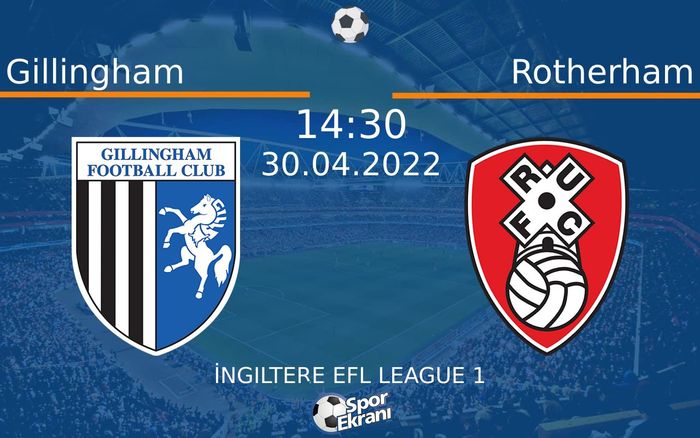 30 Nisan 2022 Gillingham vs Rotherham maçı Hangi Kanalda Saat Kaçta Yayınlanacak? 30 Nisan 2022 Gillingham vs Rotherham maçı Hangi Kanalda Saat Kaçta Yayınlanacak?