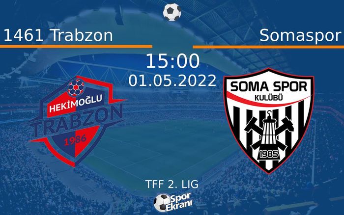 01 Mayıs 2022 1461 Trabzon vs Somaspor maçı Hangi Kanalda Saat Kaçta Yayınlanacak? 01 Mayıs 2022 1461 Trabzon vs Somaspor maçı Hangi Kanalda Saat Kaçta Yayınlanacak?