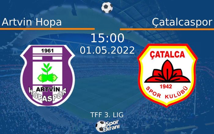 01 Mayıs 2022 Artvin Hopa vs Çatalcaspor maçı Hangi Kanalda Saat Kaçta Yayınlanacak? 01 Mayıs 2022 Artvin Hopa vs Çatalcaspor maçı Hangi Kanalda Saat Kaçta Yayınlanacak?