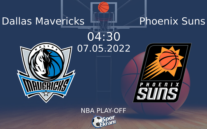 07 Mayıs 2022 Dallas Mavericks vs Phoenix Suns maçı Hangi Kanalda Saat Kaçta Yayınlanacak? 07 Mayıs 2022 Dallas Mavericks vs Phoenix Suns maçı Hangi Kanalda Saat Kaçta Yayınlanacak?