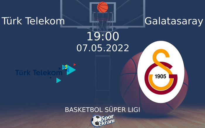 07 Mayıs 2022 Türk Telekom vs Galatasaray maçı Hangi Kanalda Saat Kaçta Yayınlanacak? 07 Mayıs 2022 Türk Telekom vs Galatasaray maçı Hangi Kanalda Saat Kaçta Yayınlanacak?