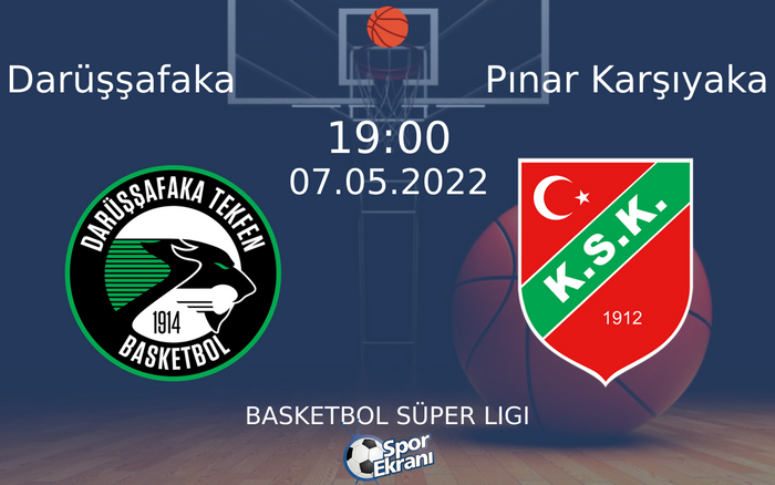 07 Mayıs 2022 Darüşşafaka vs Pınar Karşıyaka maçı Hangi Kanalda Saat Kaçta Yayınlanacak? 07 Mayıs 2022 Darüşşafaka vs Pınar Karşıyaka maçı Hangi Kanalda Saat Kaçta Yayınlanacak?