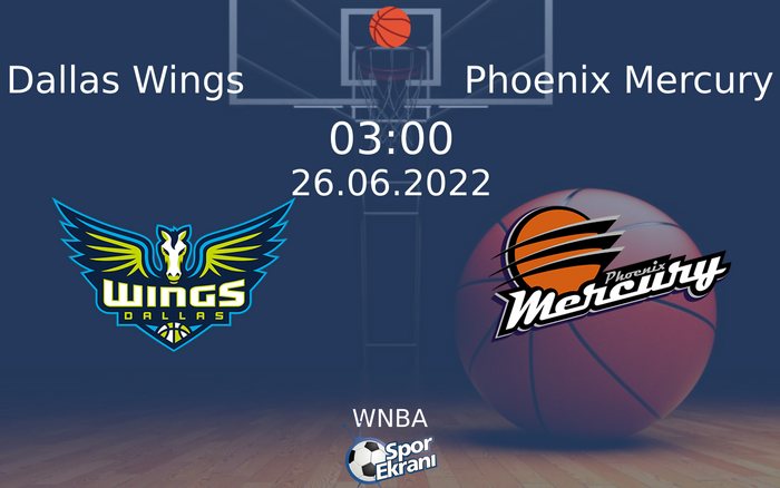 26 Haziran 2022 Dallas Wings vs Phoenix Mercury maçı Hangi Kanalda Saat Kaçta Yayınlanacak? 26 Haziran 2022 Dallas Wings vs Phoenix Mercury maçı Hangi Kanalda Saat Kaçta Yayınlanacak?