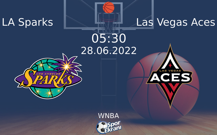 28 Haziran 2022 LA Sparks vs Las Vegas Aces maçı Hangi Kanalda Saat Kaçta Yayınlanacak? 28 Haziran 2022 LA Sparks vs Las Vegas Aces maçı Hangi Kanalda Saat Kaçta Yayınlanacak?