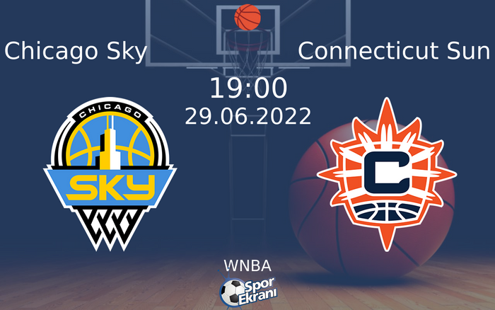 29 Haziran 2022 Chicago Sky vs Connecticut Sun maçı Hangi Kanalda Saat Kaçta Yayınlanacak? 29 Haziran 2022 Chicago Sky vs Connecticut Sun maçı Hangi Kanalda Saat Kaçta Yayınlanacak?