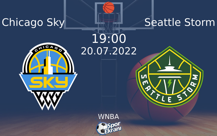 20 Temmuz 2022 Chicago Sky vs Seattle Storm maçı Hangi Kanalda Saat Kaçta Yayınlanacak? 20 Temmuz 2022 Chicago Sky vs Seattle Storm maçı Hangi Kanalda Saat Kaçta Yayınlanacak?