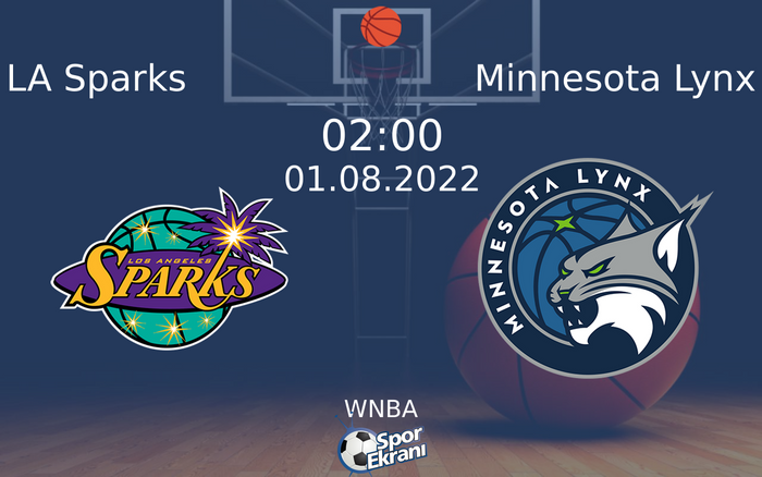 01 Ağustos 2022 LA Sparks vs Minnesota Lynx maçı Hangi Kanalda Saat Kaçta Yayınlanacak? 01 Ağustos 2022 LA Sparks vs Minnesota Lynx maçı Hangi Kanalda Saat Kaçta Yayınlanacak?