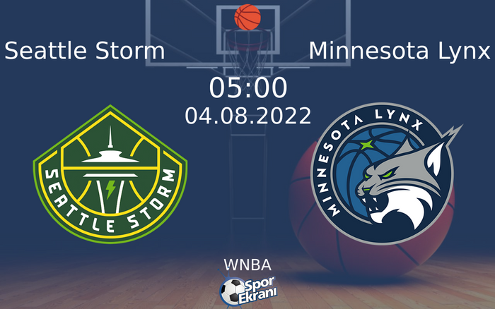 04 Ağustos 2022 Seattle Storm vs Minnesota Lynx maçı Hangi Kanalda Saat Kaçta Yayınlanacak? 04 Ağustos 2022 Seattle Storm vs Minnesota Lynx maçı Hangi Kanalda Saat Kaçta Yayınlanacak?
