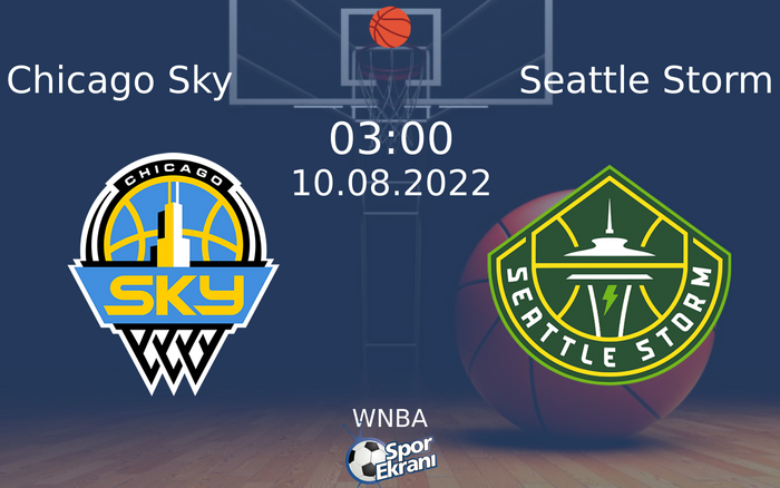 10 Ağustos 2022 Chicago Sky vs Seattle Storm maçı Hangi Kanalda Saat Kaçta Yayınlanacak?