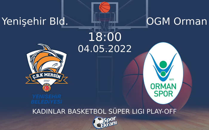 04 Mayıs 2022 Yenişehir Bld. vs OGM Orman maçı Hangi Kanalda Saat Kaçta Yayınlanacak? 04 Mayıs 2022 Yenişehir Bld. vs OGM Orman maçı Hangi Kanalda Saat Kaçta Yayınlanacak?