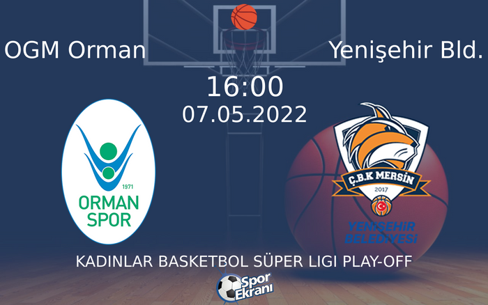 07 Mayıs 2022 OGM Orman vs Yenişehir Bld. maçı Hangi Kanalda Saat Kaçta Yayınlanacak? 07 Mayıs 2022 OGM Orman vs Yenişehir Bld. maçı Hangi Kanalda Saat Kaçta Yayınlanacak?