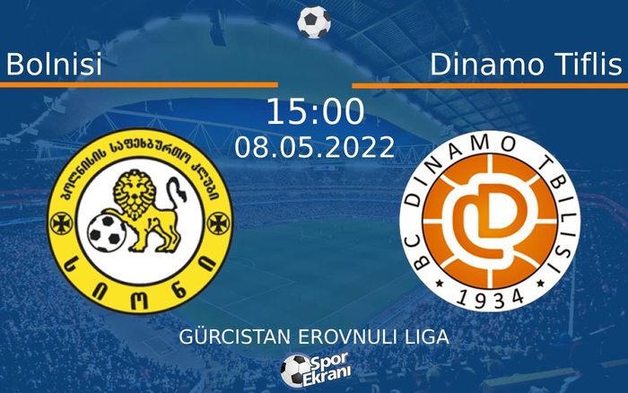 08 Mayıs 2022 Bolnisi vs Dinamo Tiflis maçı Hangi Kanalda Saat Kaçta Yayınlanacak? 08 Mayıs 2022 Bolnisi vs Dinamo Tiflis maçı Hangi Kanalda Saat Kaçta Yayınlanacak?
