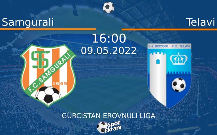 09 Mayıs 2022 Samgurali vs Telavi maçı Hangi Kanalda Saat Kaçta Yayınlanacak? 09 Mayıs 2022 Samgurali vs Telavi maçı Hangi Kanalda Saat Kaçta Yayınlanacak?